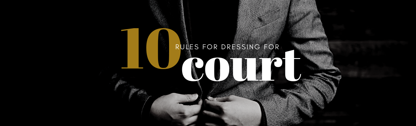 how to dress for court
